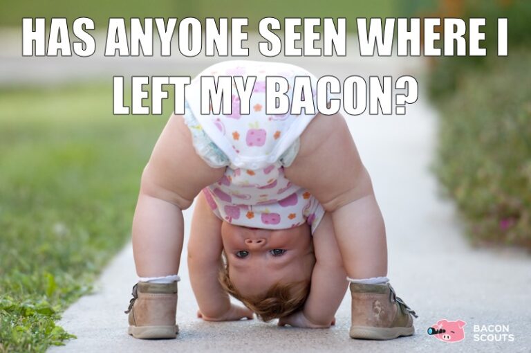 Has Anyone Seen Where I Left My Bacon - Cute Little Girl Bending Over