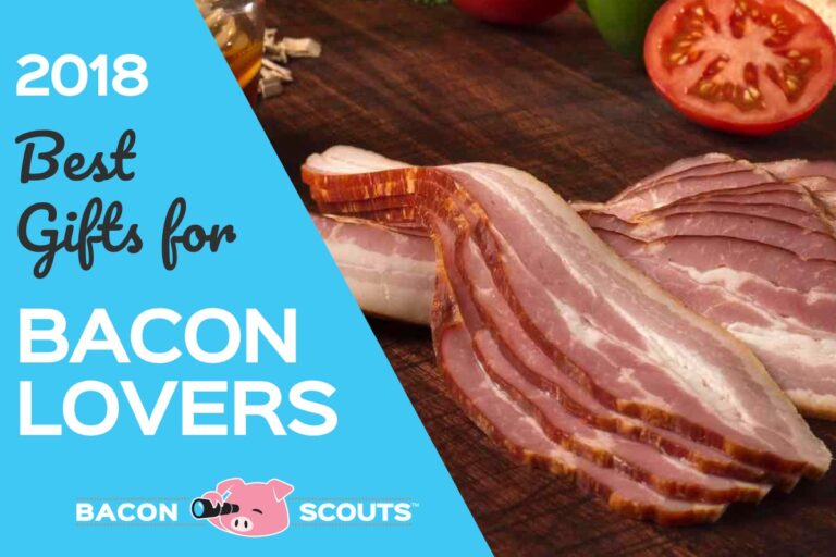 Best Gifts for Bacon Lovers 2018 - Your Guide to Finding the Right Gourmet Bacon Gift